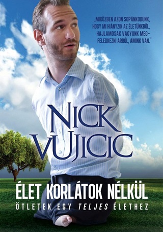 Nick Vujicic - let Korltok Nlkl