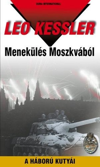 Leo Kessler - Menekls Moszkvbl - A Hbor Kutyi 25.