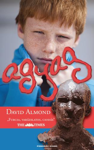 David Almond - Agyag