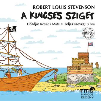 Louis Robert Stevenson - A Kincses Sziget