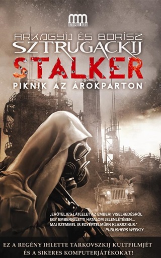 Arkagyij s Borisz Sztrugackij - Stalker - Piknik Az rokparton
