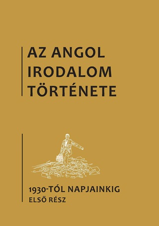  - Az Angol Irodalom Trtnete 6. - Az 1930-As vektl Napjainkig. Els Rsz