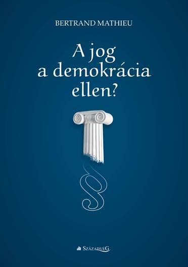 Bertrand Mathieu - A Jog A Demokrcia Ellen?