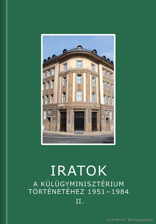 Iratok A Klgyminisztrium Trtnethez 1951-1984 - 2. Ktet