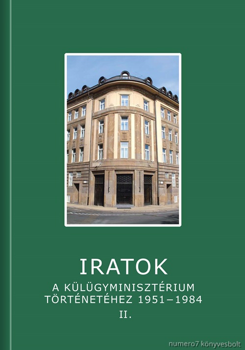  - Iratok A Klgyminisztrium Trtnethez 1951-1984 - 2. Ktet