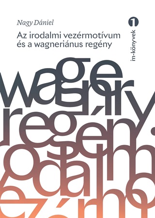 Az Irodalmi Vezrmotvum s A Wagnerinus Regny