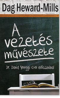 Dag Heward-Mills - A Vezets Mvszete