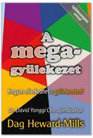 Dag Heward-Mills - A Megagylekezet - Hogyan Nvekedhet A Gylekezeted?