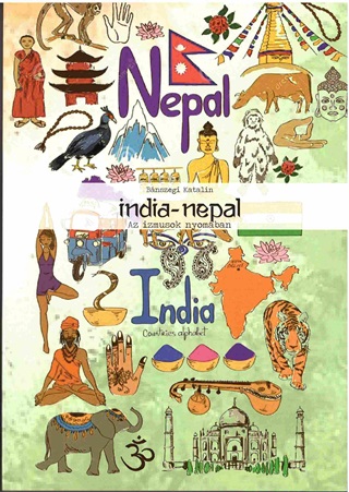 Dr. Bnszegi Katalin - India-Nepal - Az Izmusok Nyomban