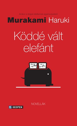 Haruki Murakami - Kdd Vlt Elefnt