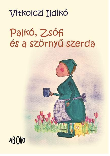 Vitkolczi Ildik - Palk, Zsfi s A Szrny Szerda