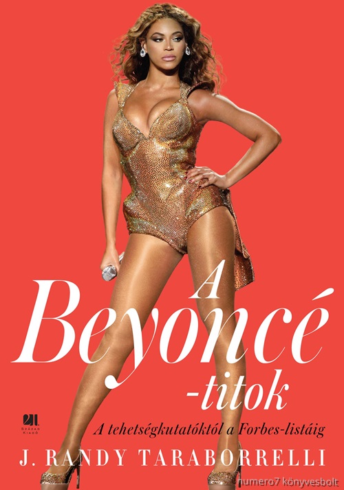 TARABORRELLI, J. RANDY - A BEYONC-TITOK - A TEHETSGKUTATKTL A FORBES LISTIG