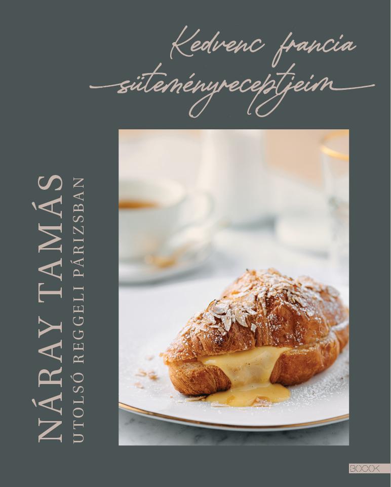 Nray Tams - Utols Reggeli Prizsban - Kedvenc Francia  Stemnyreceptjeim