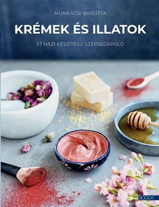 Munkcsi Brigitta - Krmek s Illatok