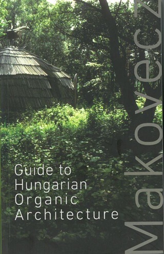 Makovecz - Guide To Hungarian Organic Architecture