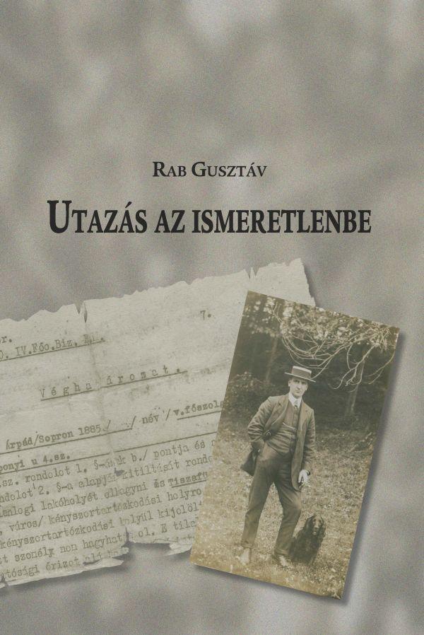 Rab Gusztv - Utazs Az Ismeretlenbe