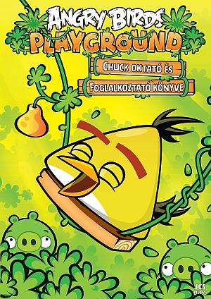 - Angry Birds Playground - Chuck Oktat s Foglalkoztat Knyve