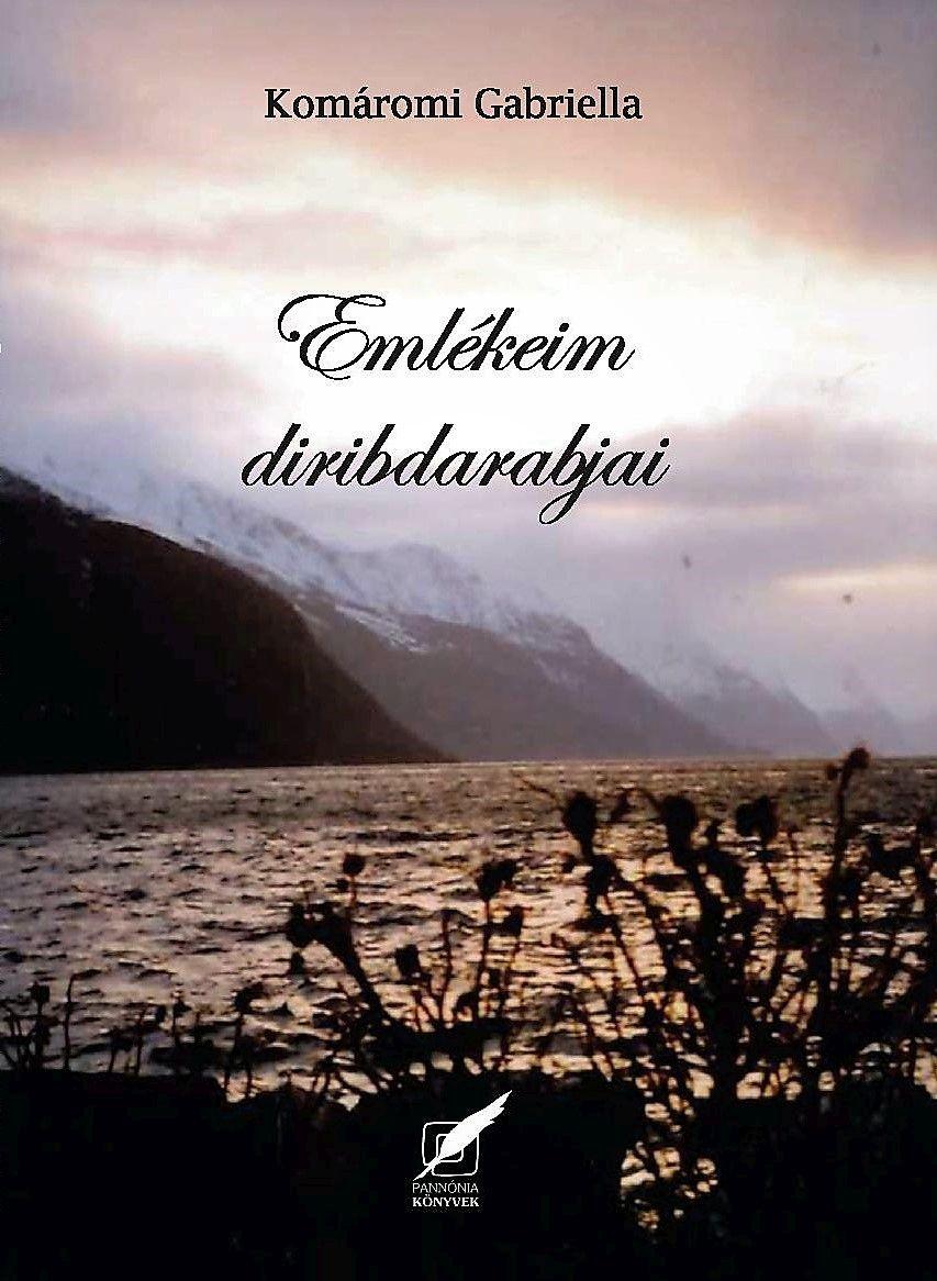 Komromi Gabriella - Emlkeim Diribdarabjai