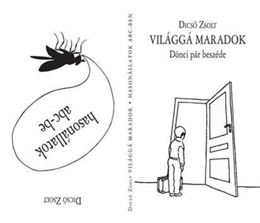 Dics Zsolt - Vilgg Maradok/Hasonllatok Abc-Be