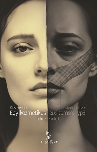 Kiss Henrietta - Egy Kozmetikus Tkre