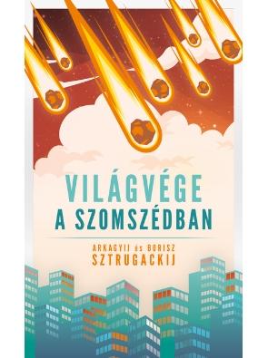 Arkagyij s Borisz Sztrugackij - Vilgvge A Szomszdban