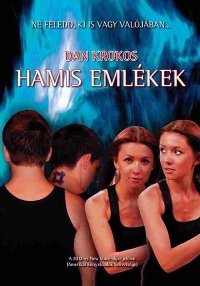 Dan Krokos - Hamis Emlkek - j Bort!