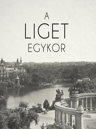 Brunner Attila - Perczel Olivr - A Liget Egykor