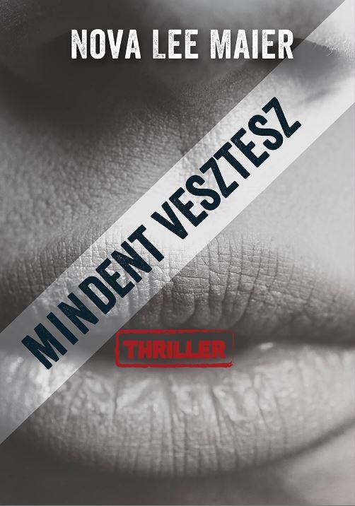 Nova Lee Maier - Mindent Vesztesz