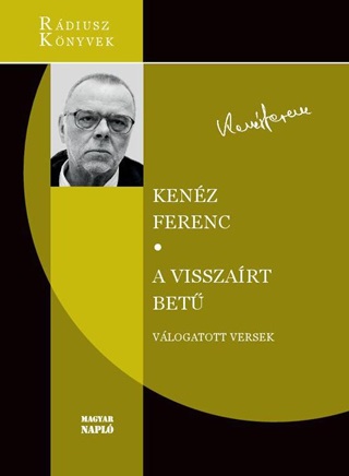 Kenz Ferenc - A Visszart Bet - Vlogatott Versek