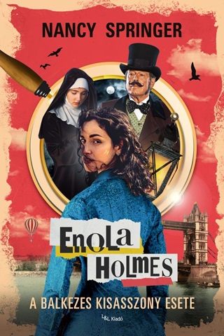 Nancy Springer - Enola Holmes - A Balkezes Kisasszony Esete