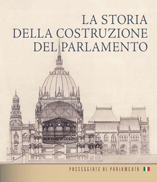 - - La Storia Della Costruzione Del Parlamento (Olasz Nyelven)