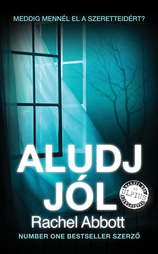 Rachel Abbott - Aludj Jl