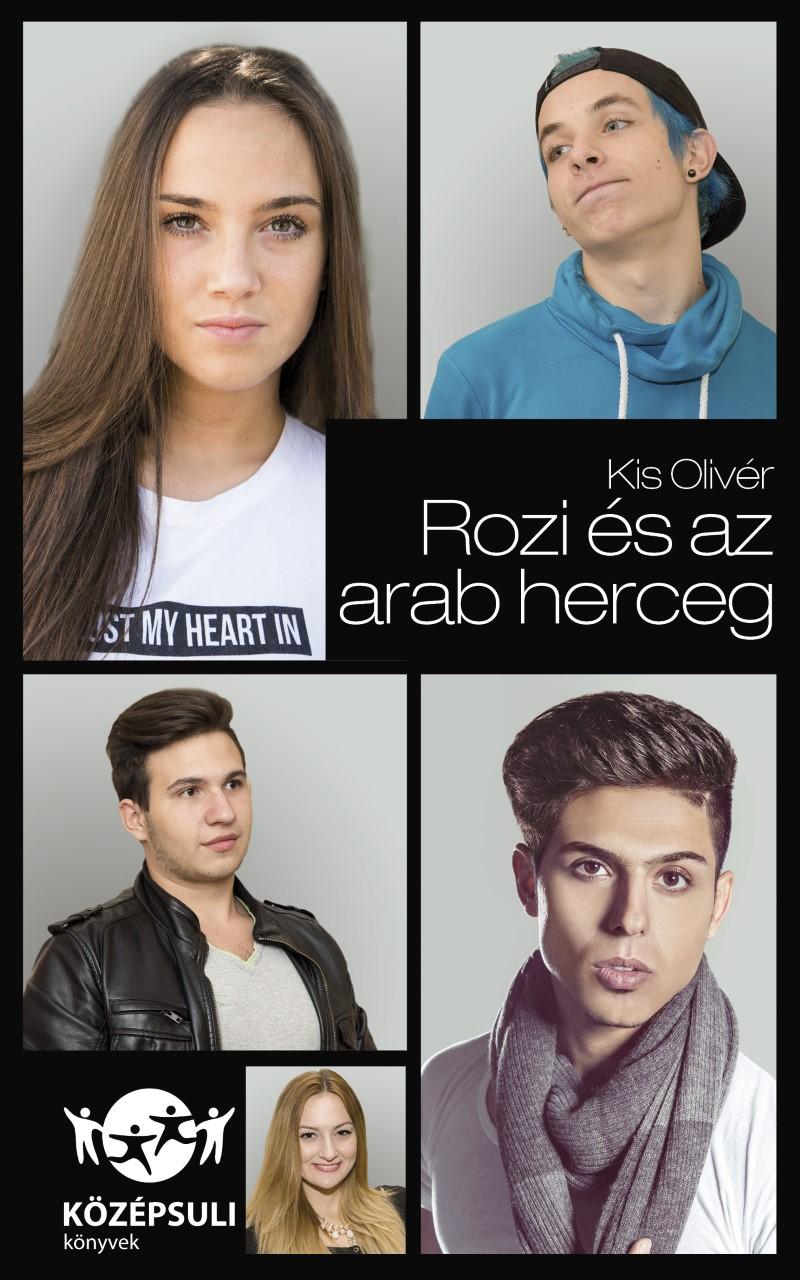 Kis Olivr - Rozi s Az Arab Herceg