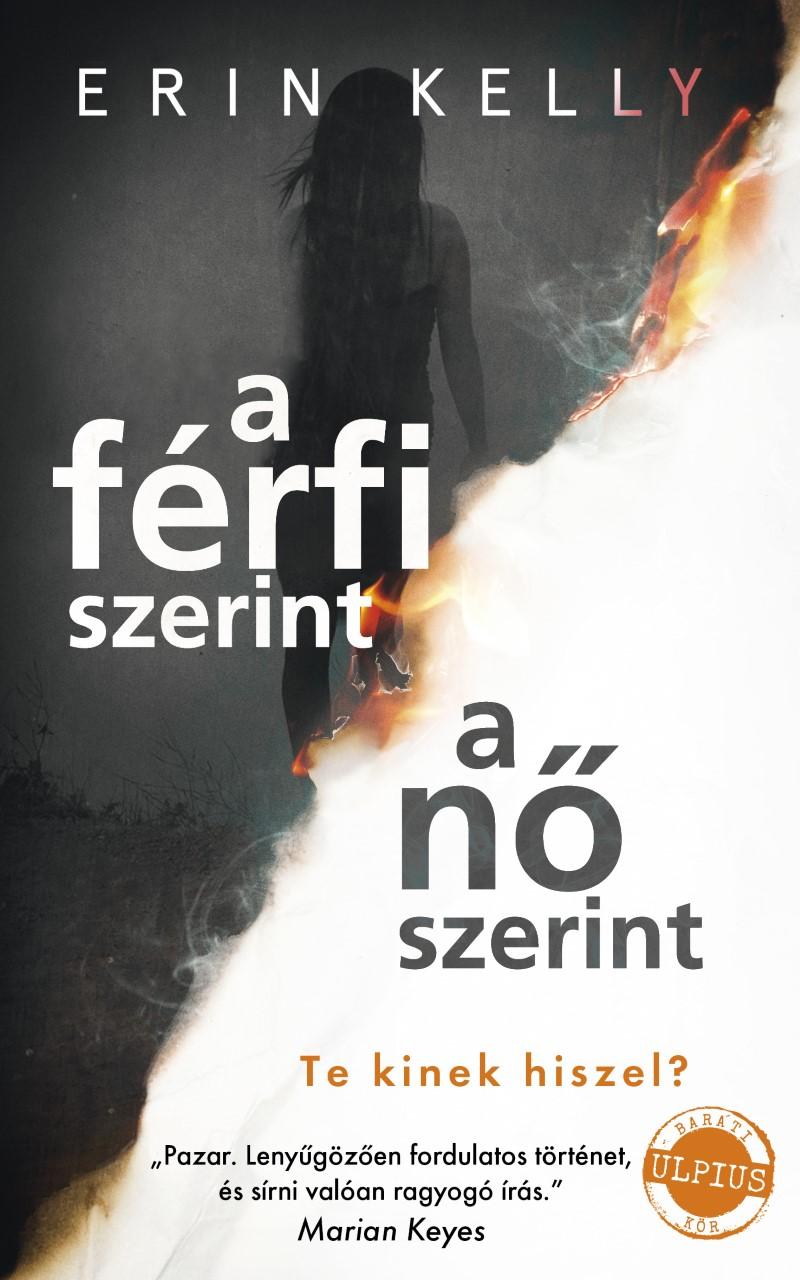 Erin Kelly - A Frfi Szerint, A N Szerint