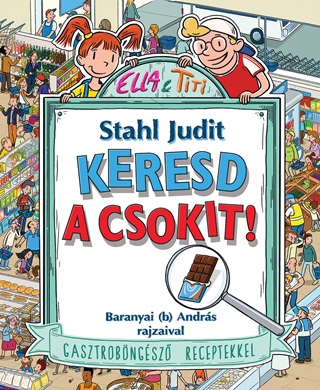 Stahl Judit - Keresd A Csokit!