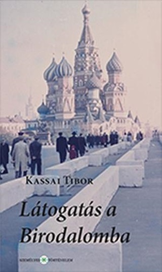 Kassai Tibor - Ltogats A Birodalomba