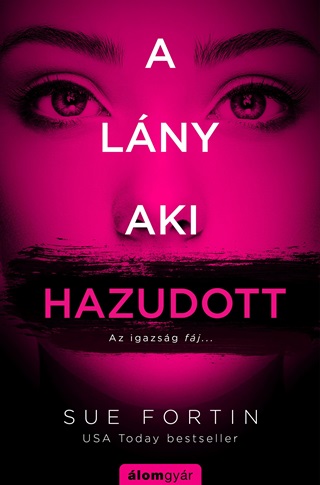 Sue Fortin - A Lny, Aki Hazudott