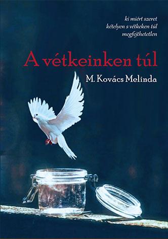 M. Kovcs Melinda - A Vtkeinken Tl