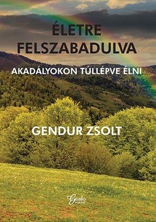 Gendur Zsolt - letre Felszabadulva