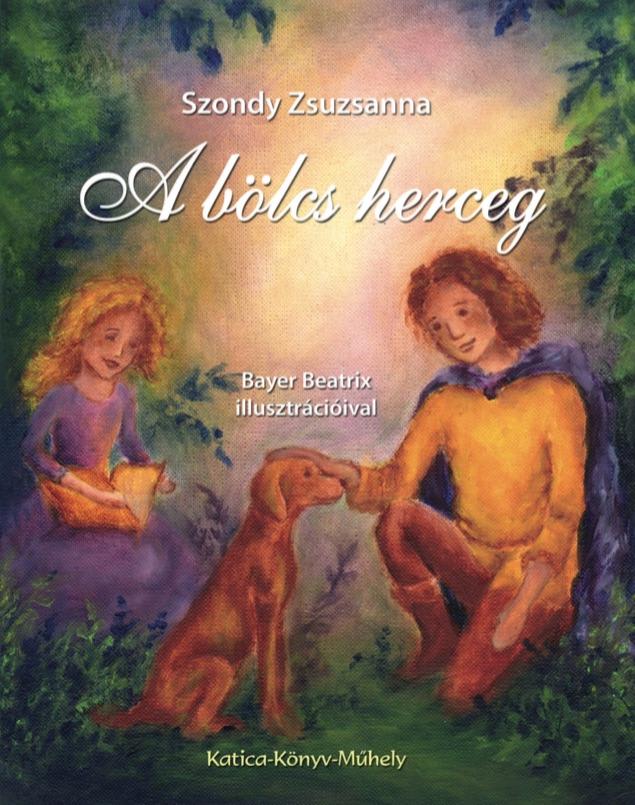 Szondy Zsuzsanna - A Blcs Herceg