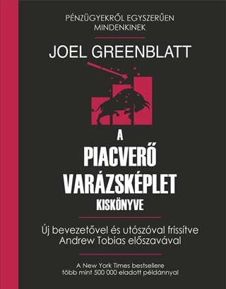 Joel Greenblatt - A Piacver Varzskplet Kisknyve