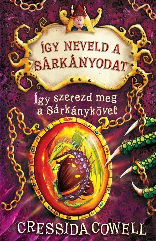 Cressida Cowell - gy Neveld A Srknyodat 10. - gy Szerezd A Srknykvet