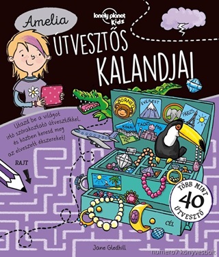 Jane Gledhill - Amelia tveszts Kalandjai - Lonely Planet Foglalkoztat Knyv
