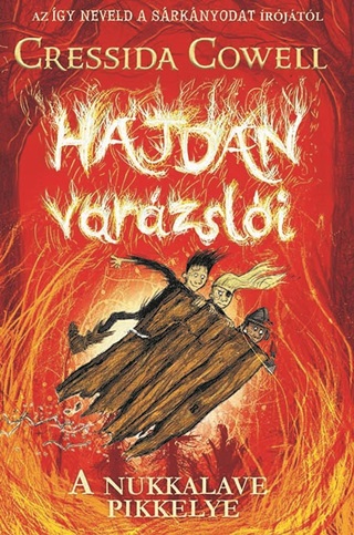 Cressida Cowell - Hajdan Varzsli 3. - A Nukkalave Pikkelye