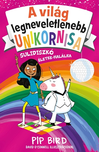 Pip Bird - A Vilg Legneveletlenebb Unikornisa 3. - Sulidiszk letre-Hallra