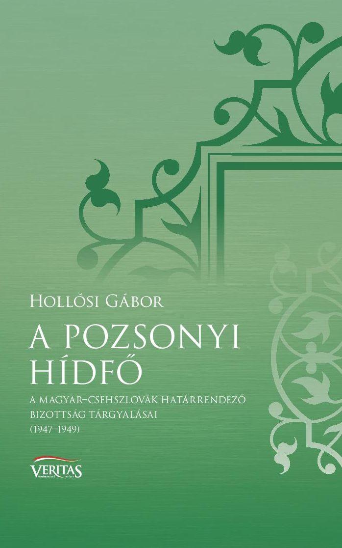 Hollsi Gbor - A Pozsonyi Hdf - Veritas Fzetek 8.