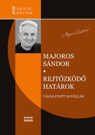 Majoros Sndor - Rejtzkd Hatrok - Vlogatott Novellk