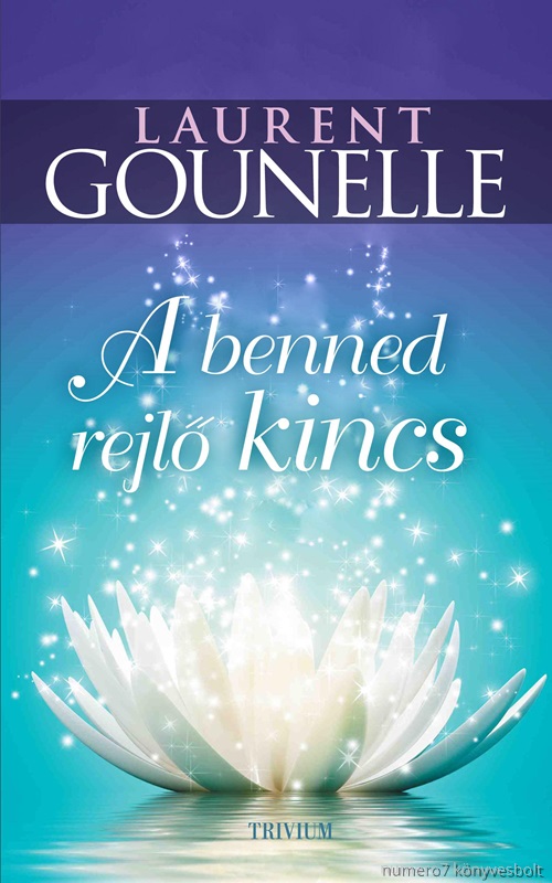 Laurent Gounelle - A Benned Rejl Kincs