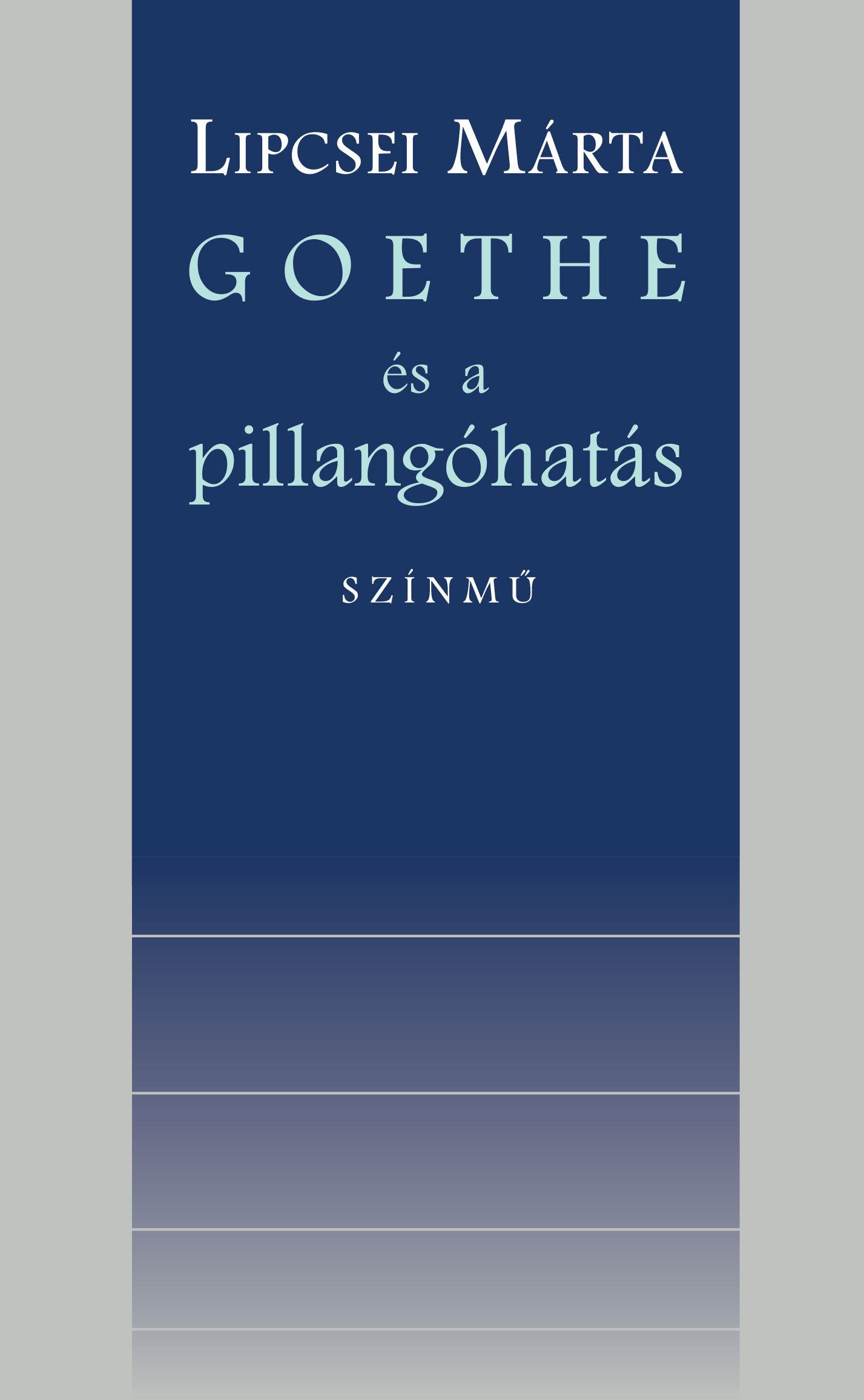 Lipcsei Mrta - Goethe s A Pillanghats