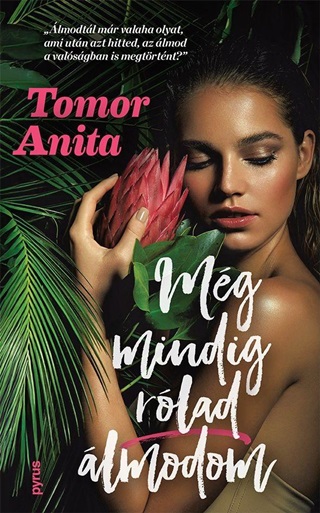 Tomor Anita - Mg Mindig Rlad lmodom (j, lfestett Kiads)